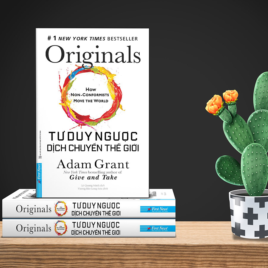 REVIEW QUYỂN SÁCH TƯ DUY NGƯỢC DỊCH CHUYỂN CẢ THẾ GIỚI – ADAM GRANT