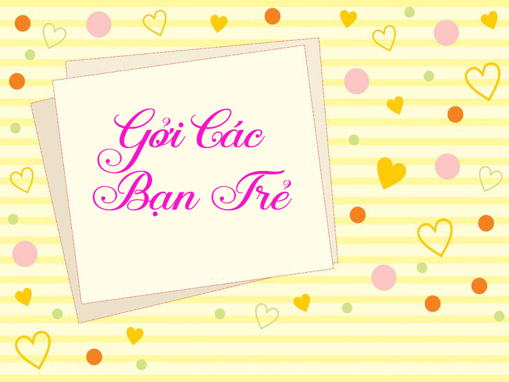 LÁ THƯ GỞI CÁC BẠN TRẺ