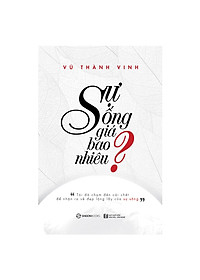 REVIEW SÁCH “SỰ SỐNG GIÁ BAO NHIÊU” – ĐẠO DIỄN VŨ THÀNH VINH