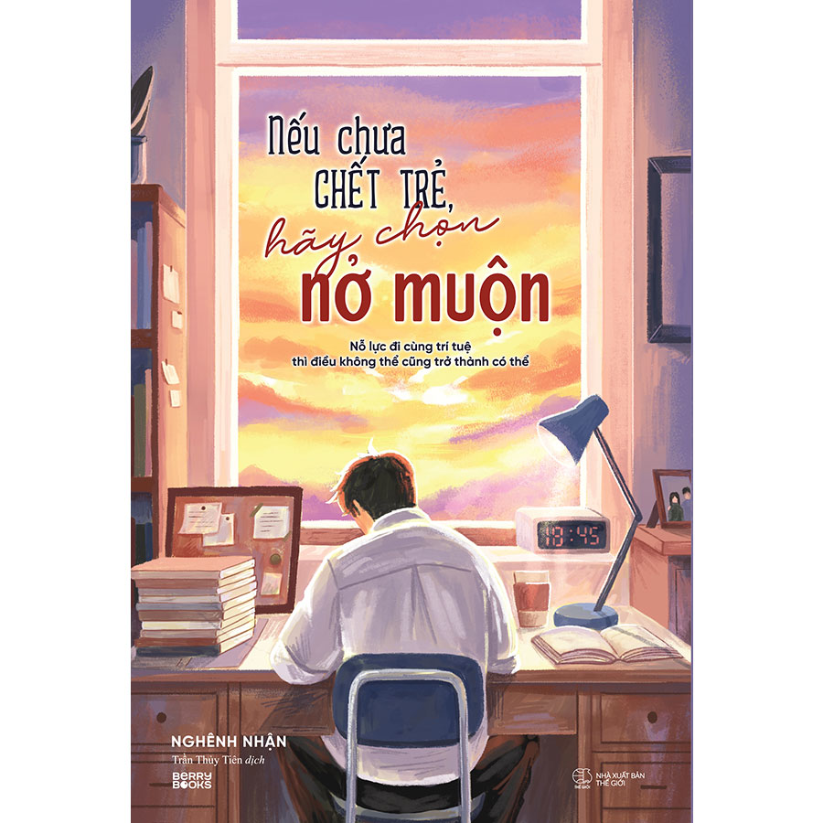 NẾU CHƯA CHẾT TRẺ HÃY CHỌN NỞ MUỘN