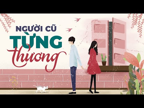 NGƯỜI CŨ ĐÃ TỪNG THƯƠNG 
